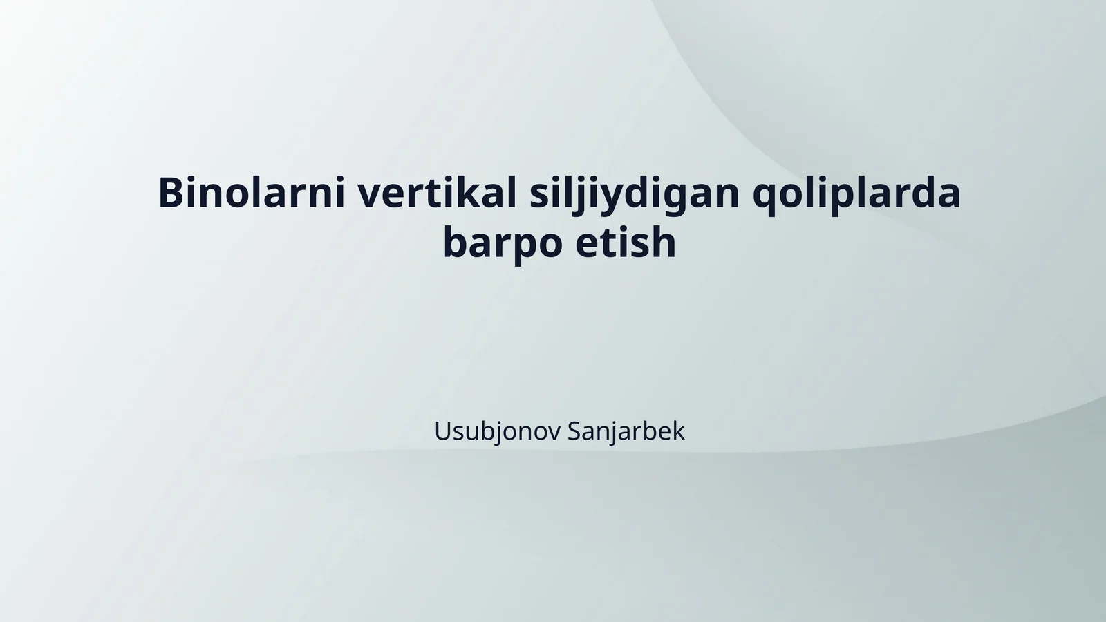 Binolarni vertikal siljiydigan qoliplarda barpo etish
