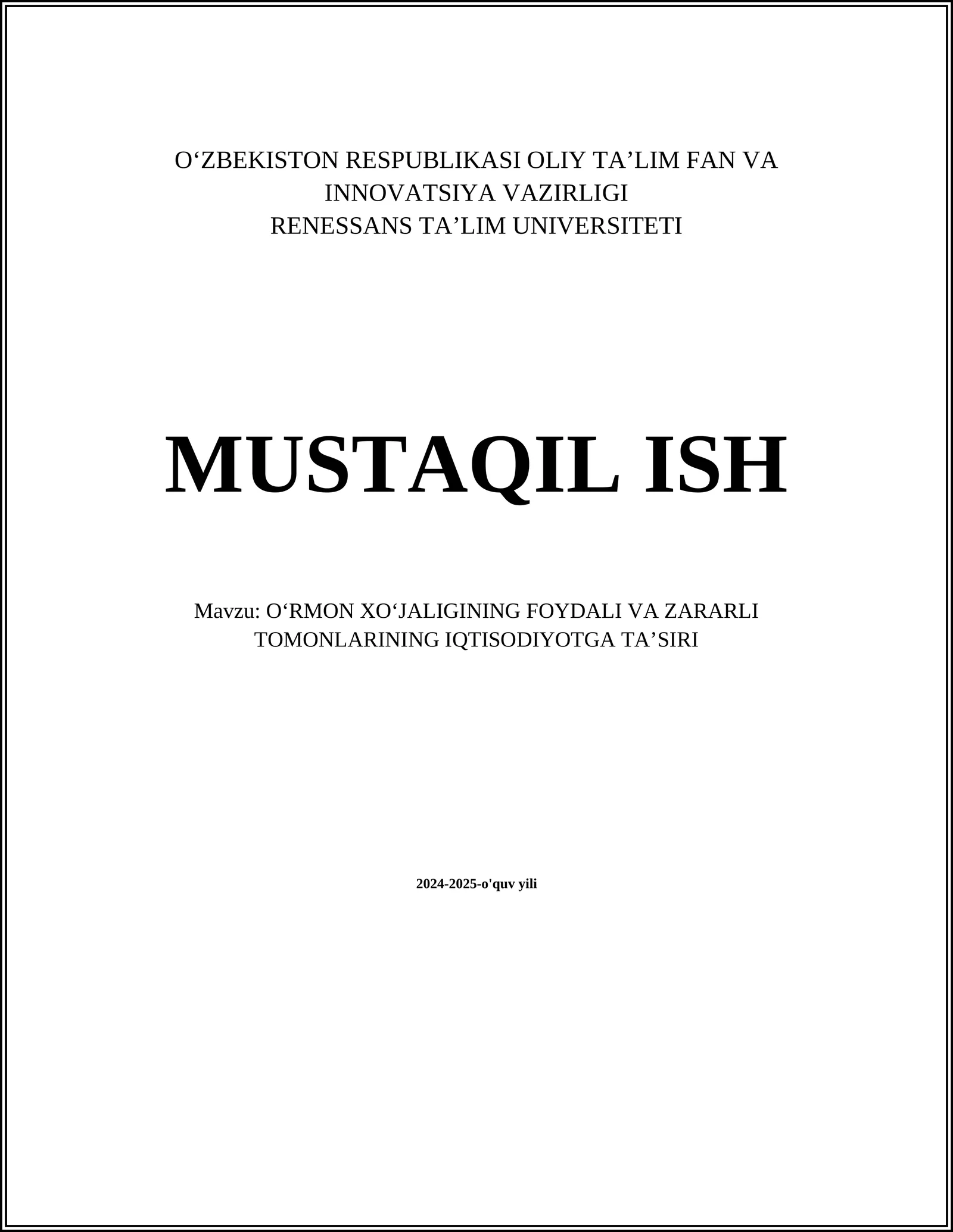 OʻRMON XOʻJALIGINING FOYDALI VA ZARARLI TOMONLARINING IQTISODIYOTGA TAʼSIRI