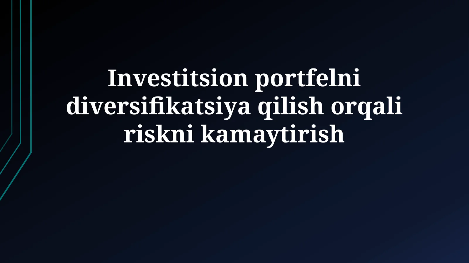 Investitsion portfelni diversifikatsiya qilish orqali riskni kamaytirish