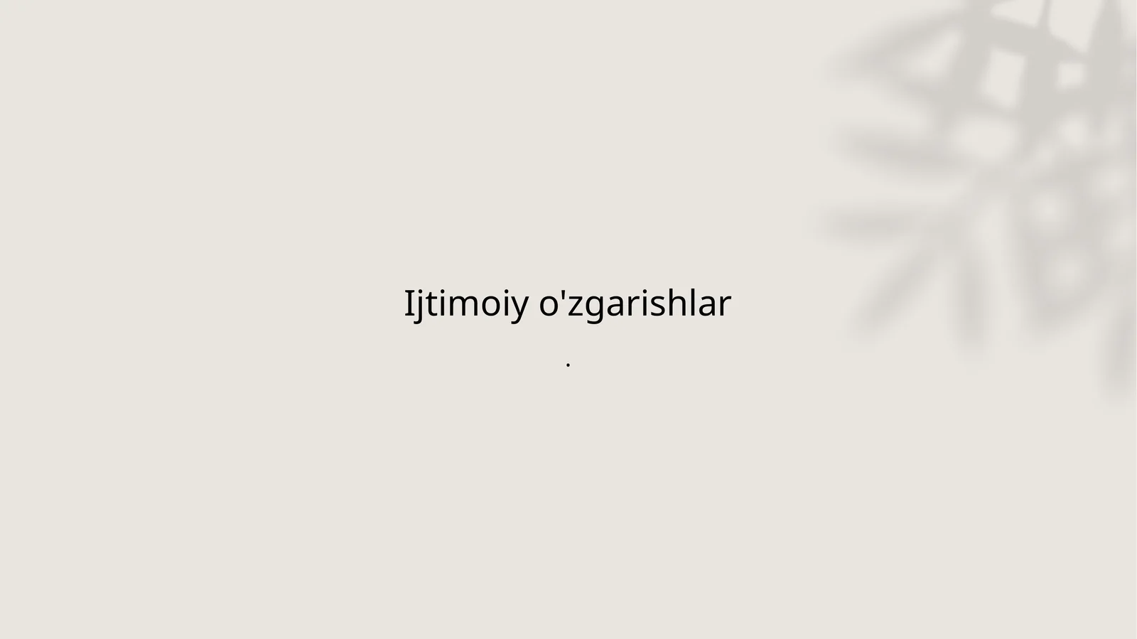 Ijtimoiy o'zgarishlar