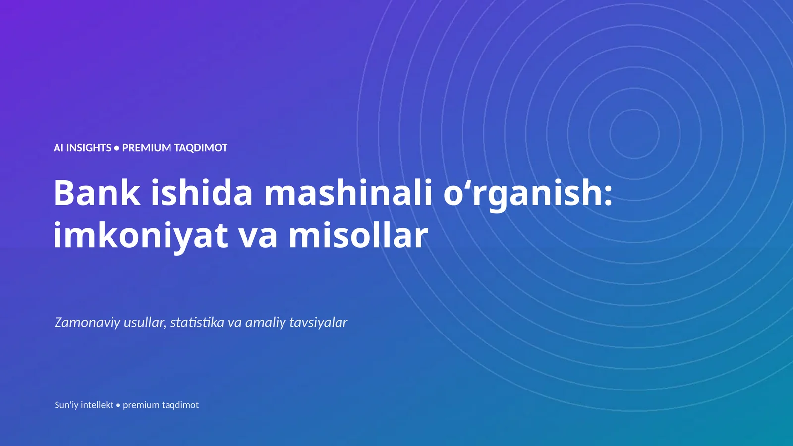 Bank ishida mashinali oʻrganish: imkoniyat va misollar