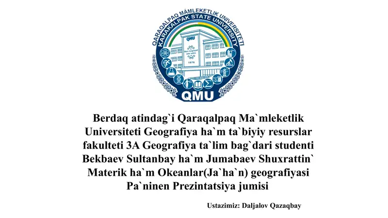 Materik ha`m Okeanlar (Ja`ha`n) geografiyasi Pa`ninen Prezentatsiya jumisi