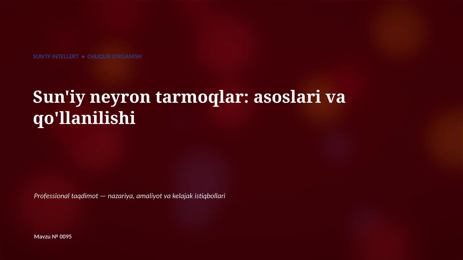 SUN'IY INTELLEKT • CHUQUR O'RGANISH