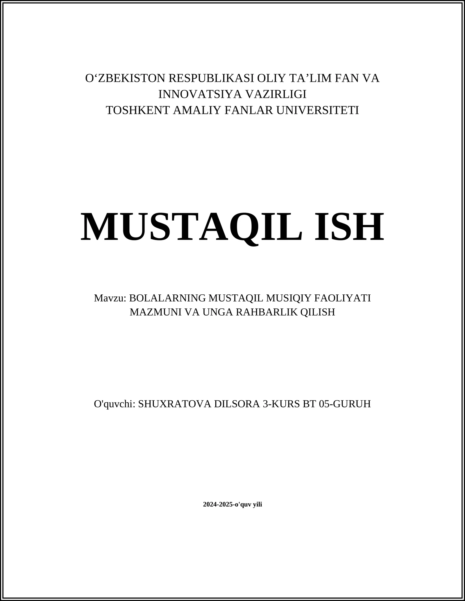 BOLALARNING MUSTAQIL MUSIQIY FAOLIYATI MAZMUNI VA UNGA RAHBARLIK QILISH