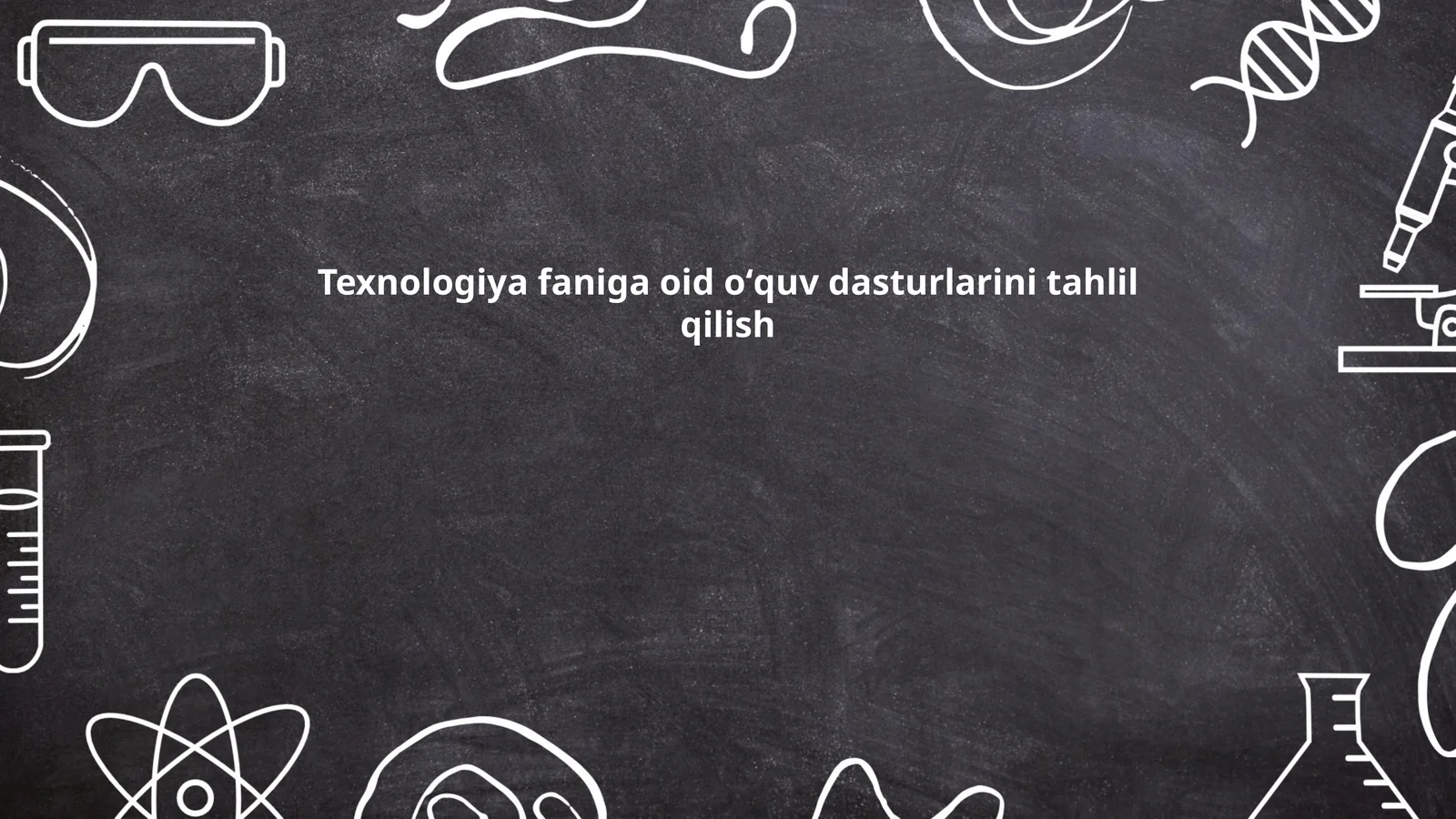 Texnologiya faniga oid oʻquv dasturlarini tahlil qilish