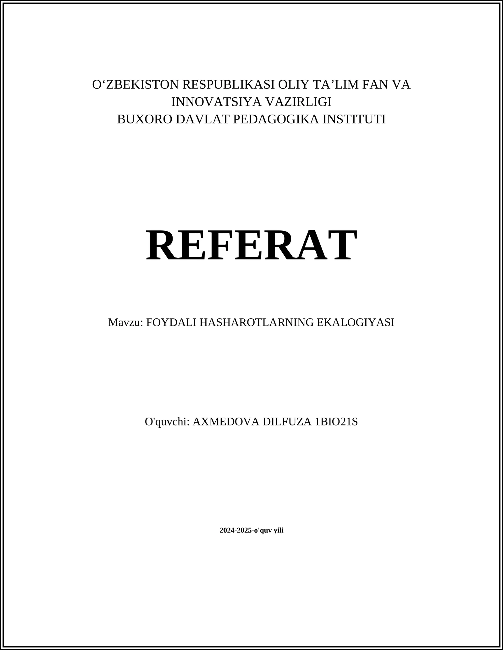FOYDALI HASHAROTLARNING EKALOGIYASI