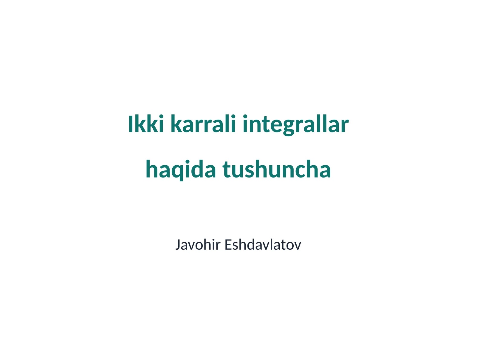 Ikki karrali integrallar haqida tushuncha