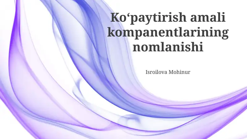 Koʻpaytirish amali kompanentlarining nomlanishi