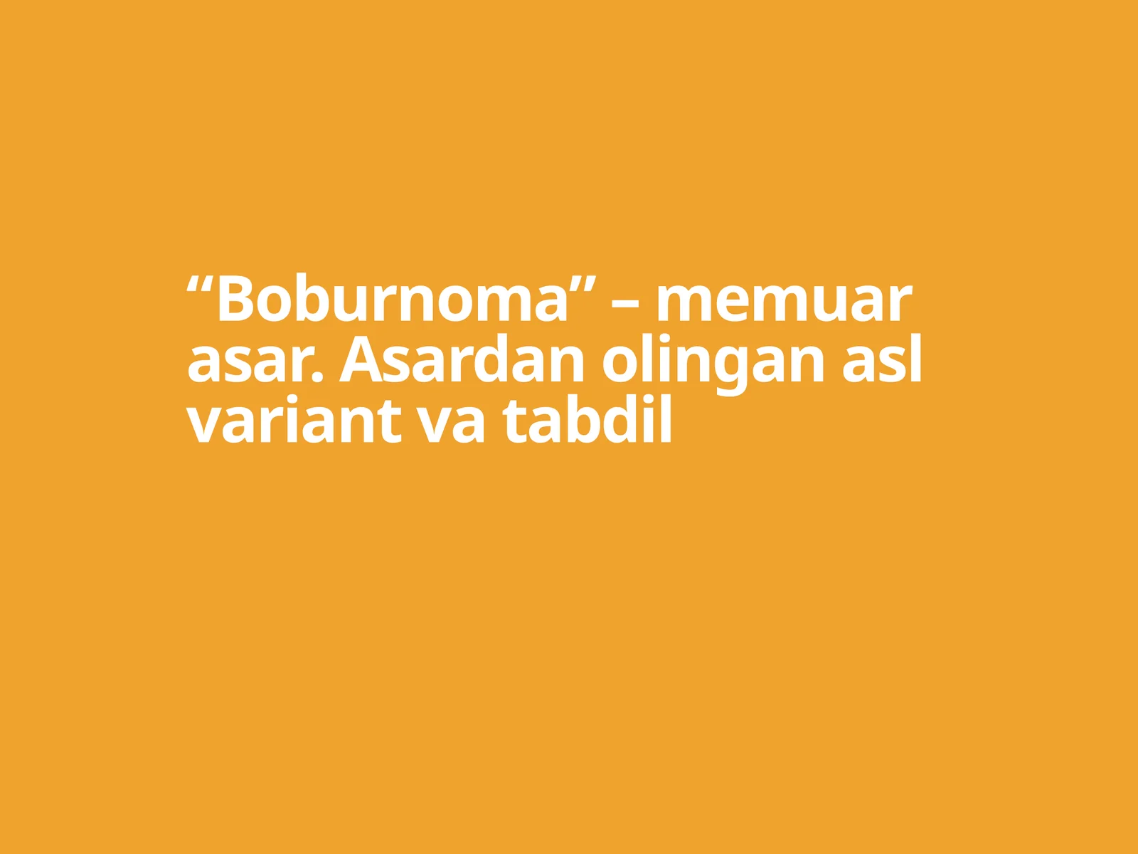 “Boburnoma” –memuarasar.Asardanolinganaslvariantvatabdil