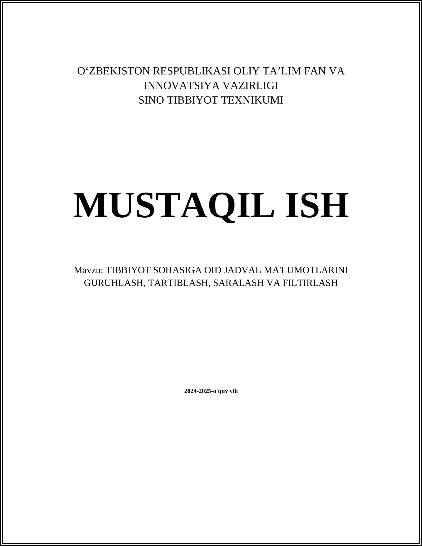 TIBBIYOT SOHASIGA OID JADVAL MA'LUMOTLARINI GURUHLASH, TARTIBLASH, SARALASH VA FILTIRLASH