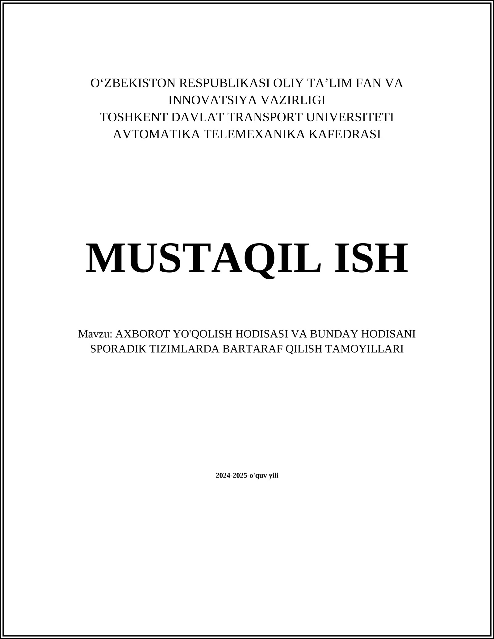 AXBOROT YO'QOLISH HODISASI VA BUNDAY HODISANI SPORADIK TIZIMLARDA BARTARAF QILISH TAMOYILLARI
