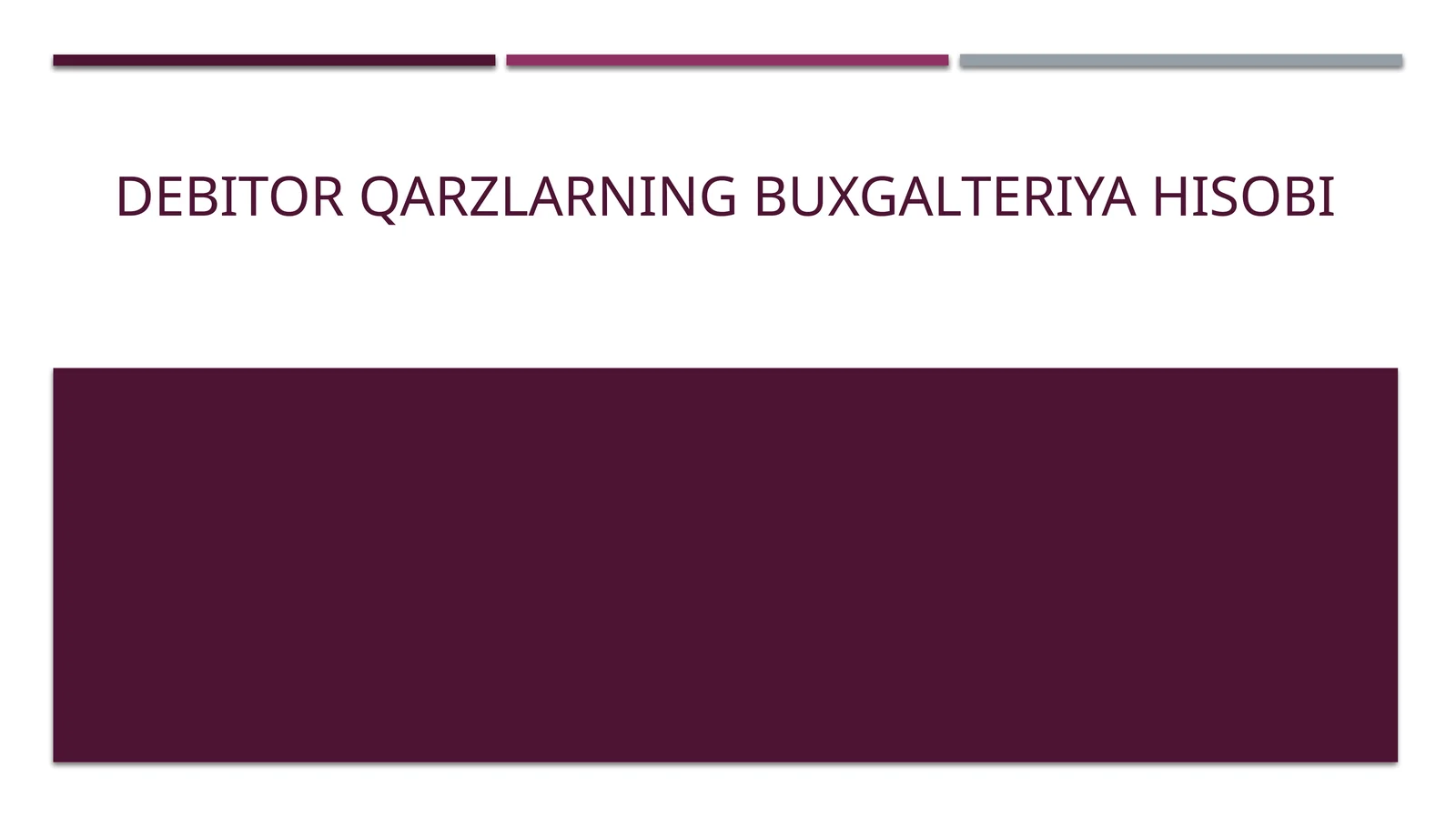 Debitor qarzlarning buxgalteriya hisobi