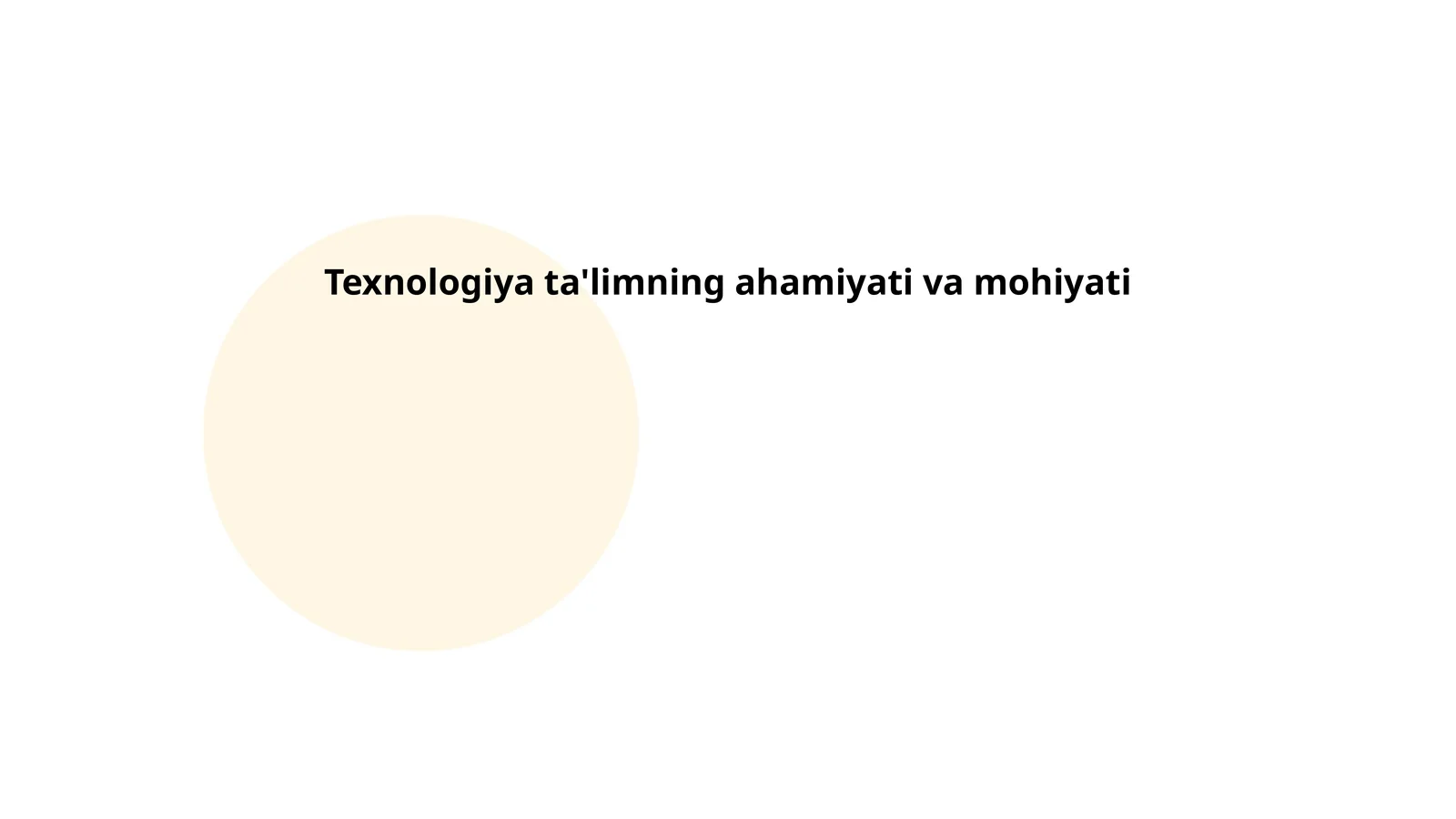 Texnologiya ta'limning ahamiyati va mohiyati