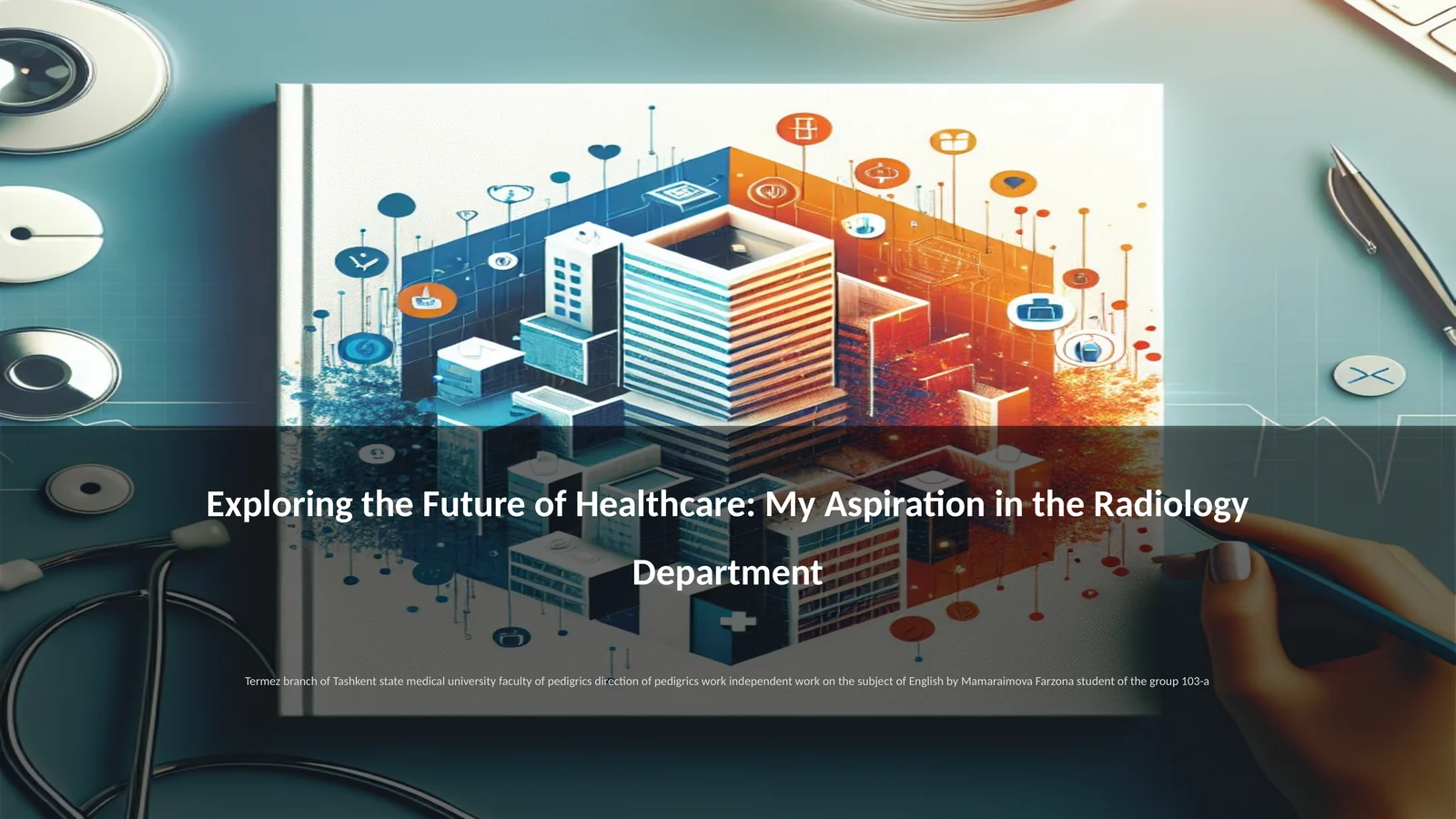 Exploring the Future of Healthcare: My Aspiration in the Radiology Department