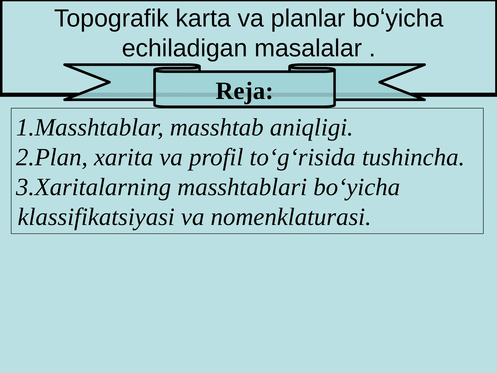 Topografik karta va planlar boʻyicha echiladigan masalalar