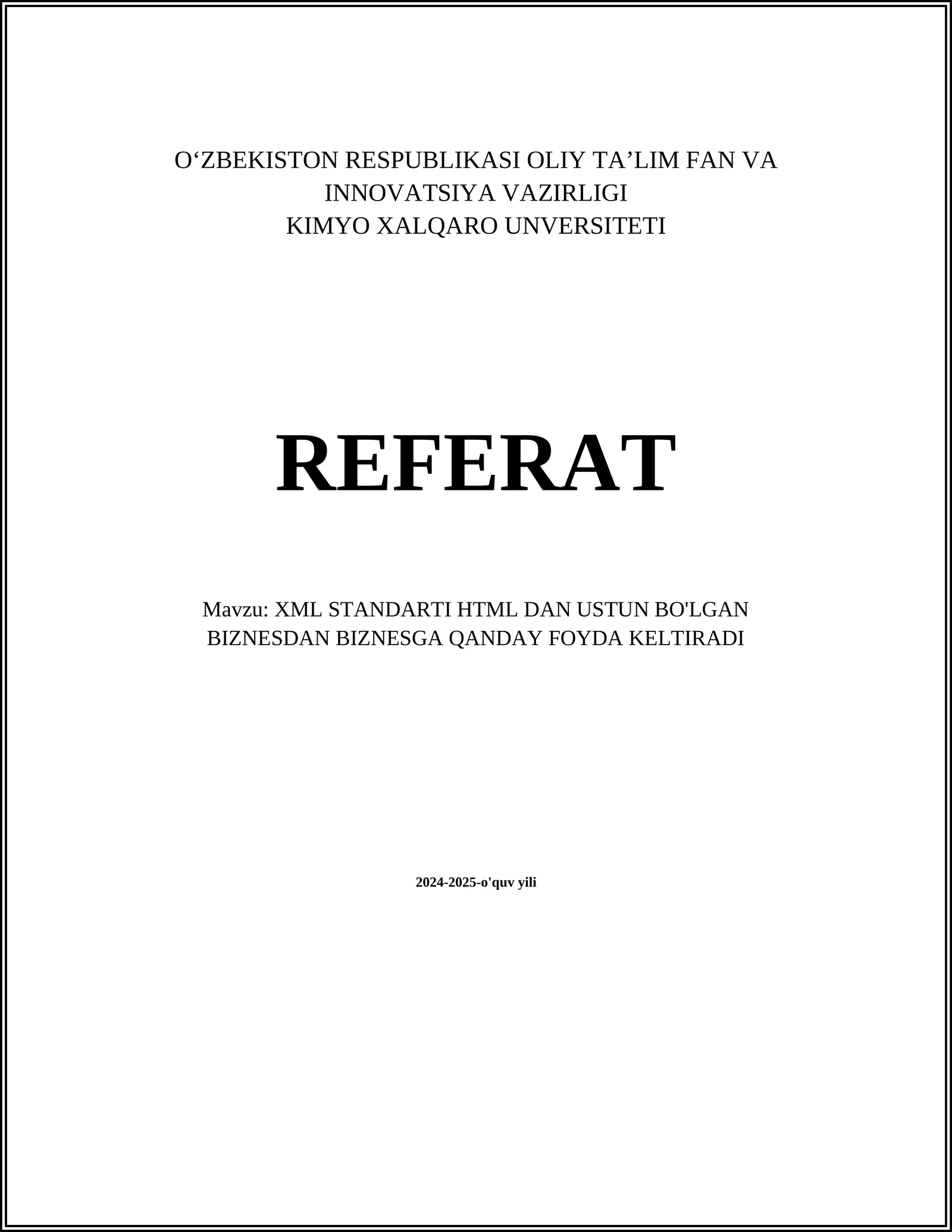 XML STANDARTI HTML DAN USTUN BO'LGAN BIZNESDAN BIZNESGA QANDAY FOYDA KELTIRADI