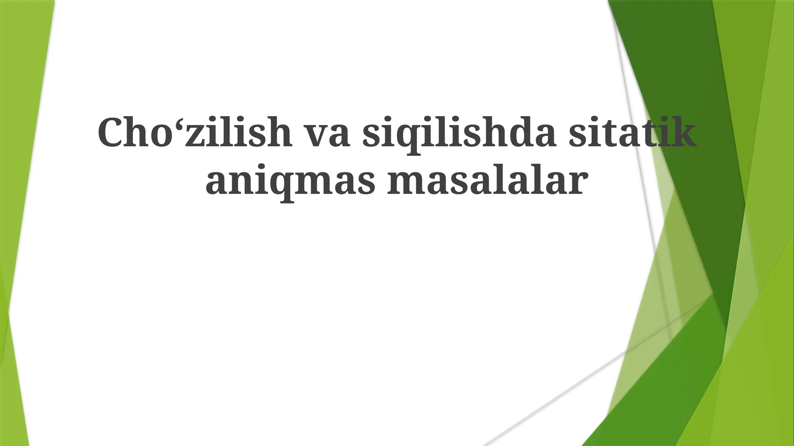 Choʻzilishvasiqilishdasitatikaniqmasmasalalar