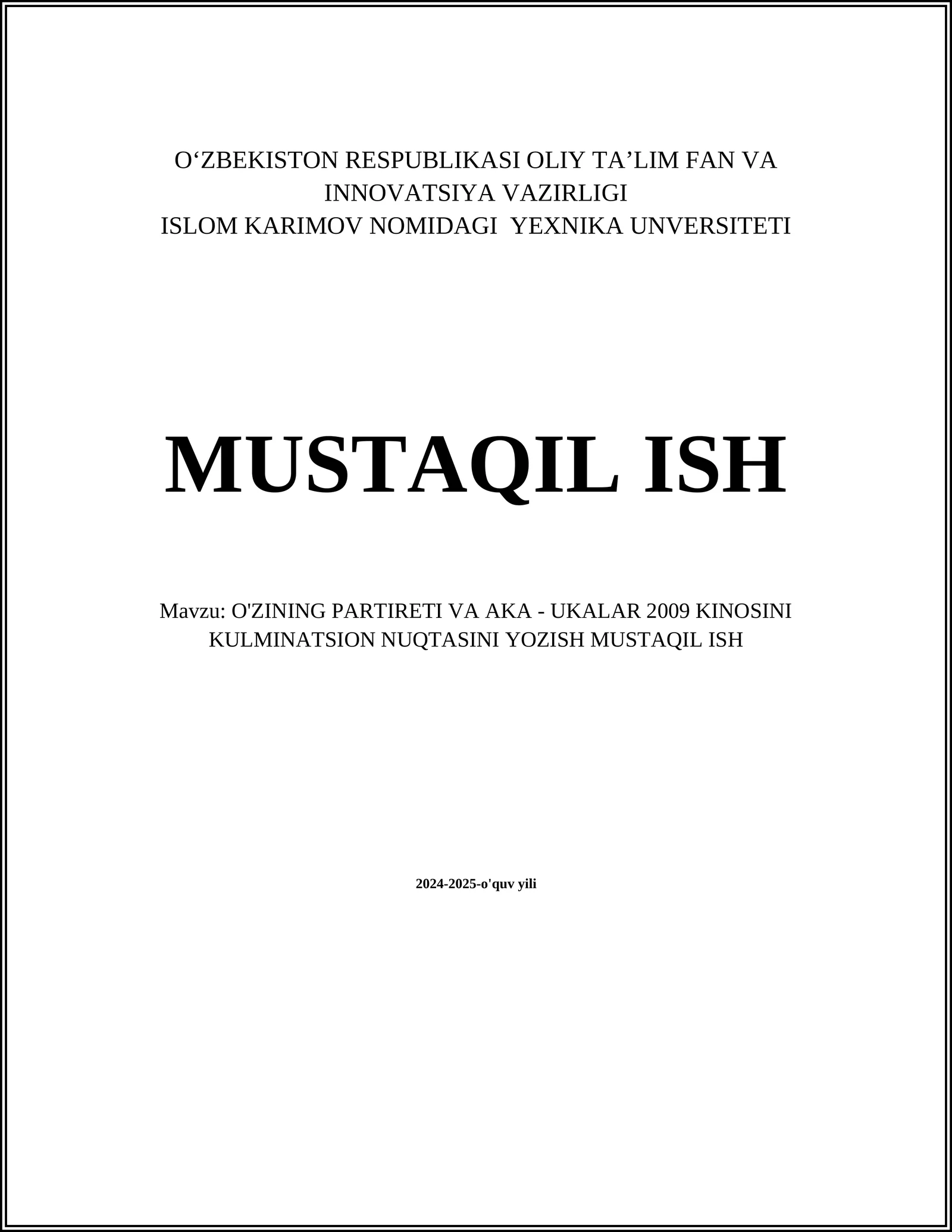 O'ZINING PARTIRETI VA AKA - UKALAR 2009 KINOSINI KULMINATSION NUQTASINI YOZISH MUSTAQIL ISH