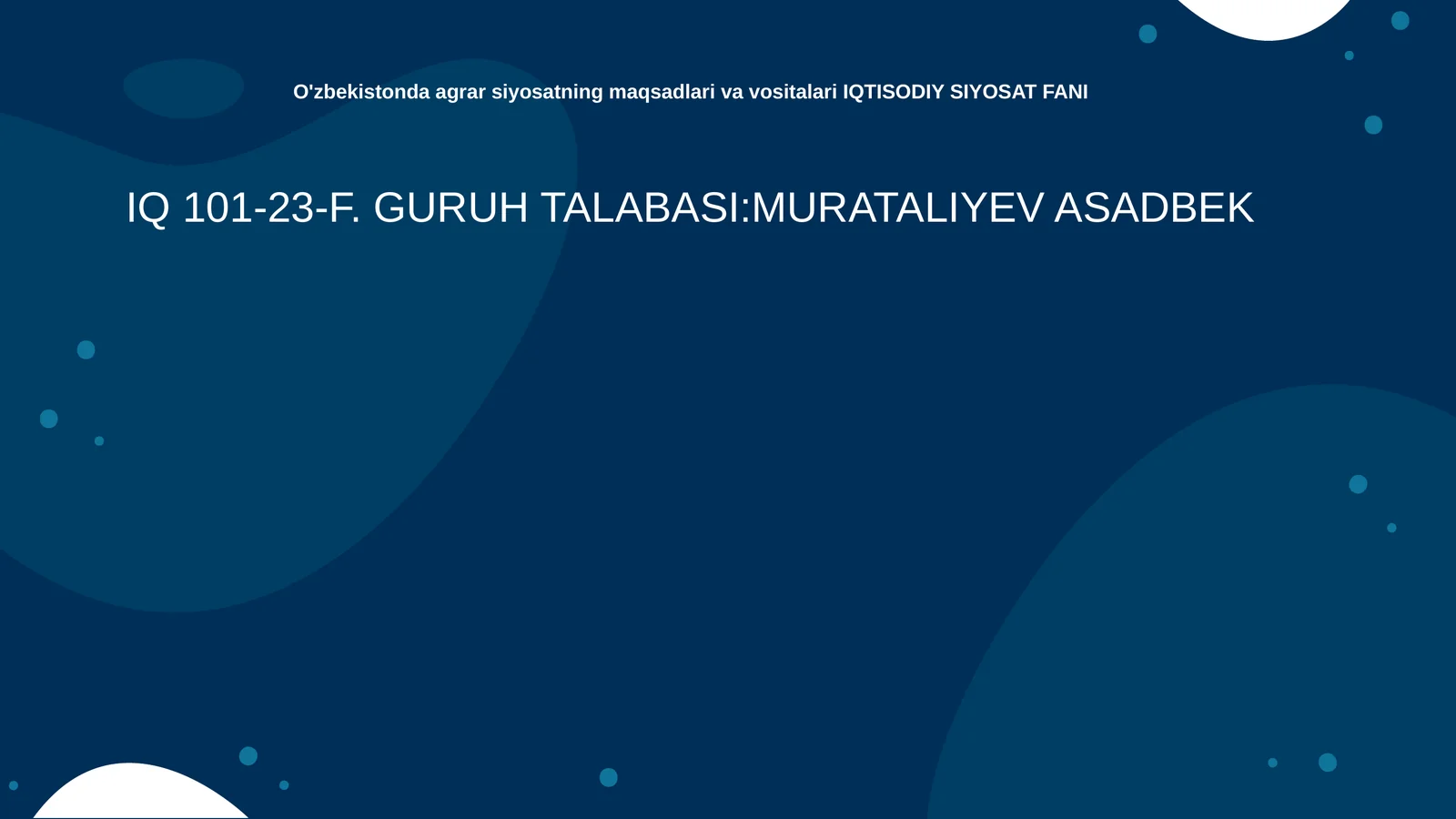 O'zbekistonda agrar siyosatning maqsadlari va vositalari IQTISODIY SIYOSAT FANI