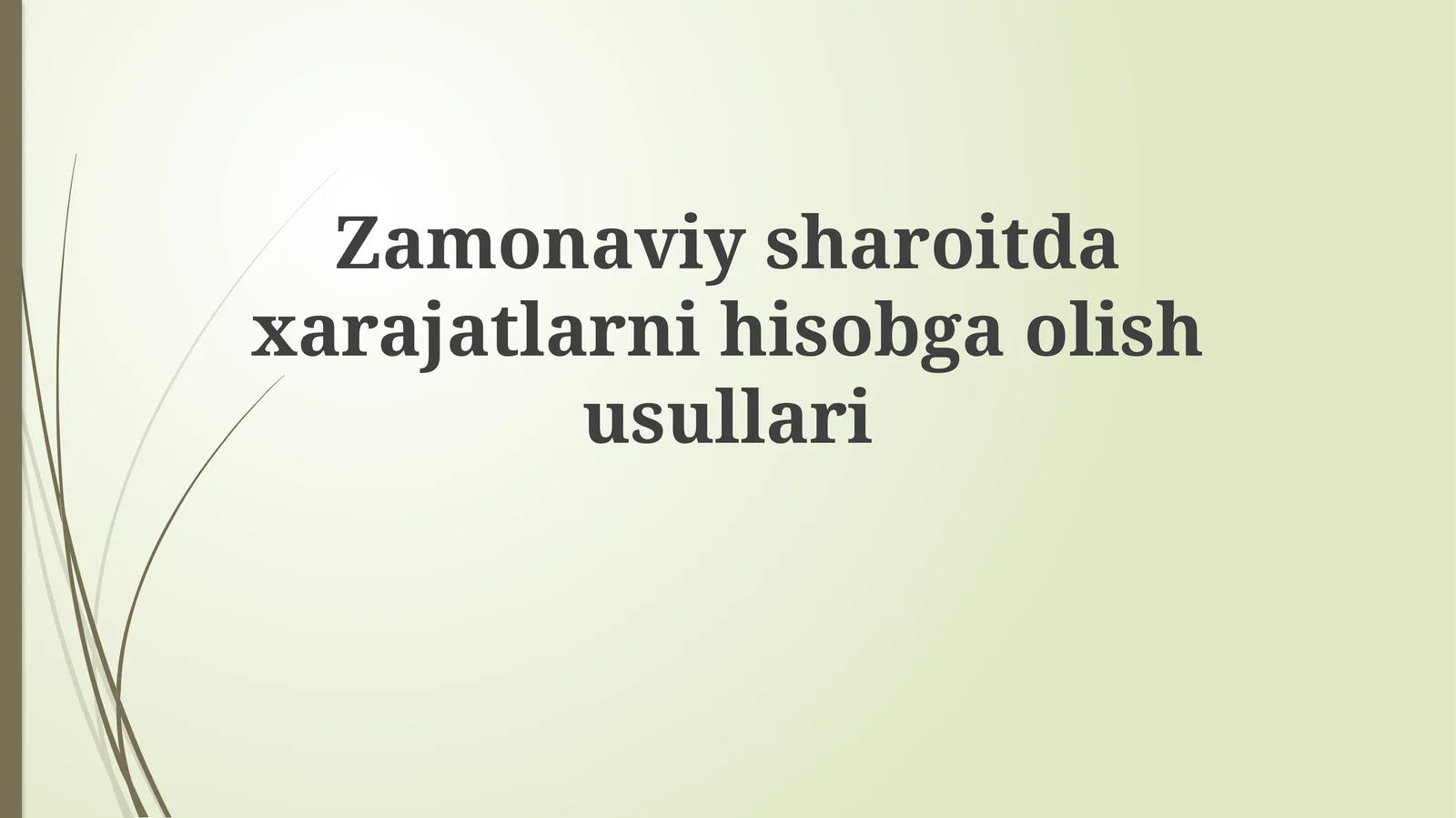 Zamonaviy xarajatlarni hisobga olish usullari