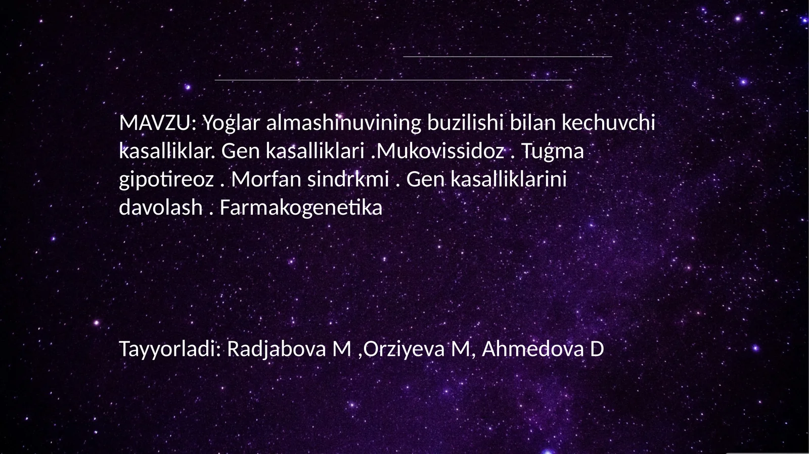 Yoģlar almashinuvining buzilishi bilan kechuvchi kasalliklar. Gen kasalliklari.Mukovissidoz. Tuģma gipotireoz. Morfan sindrkmi. Gen kasalliklarini davolash. Farmakogenetika