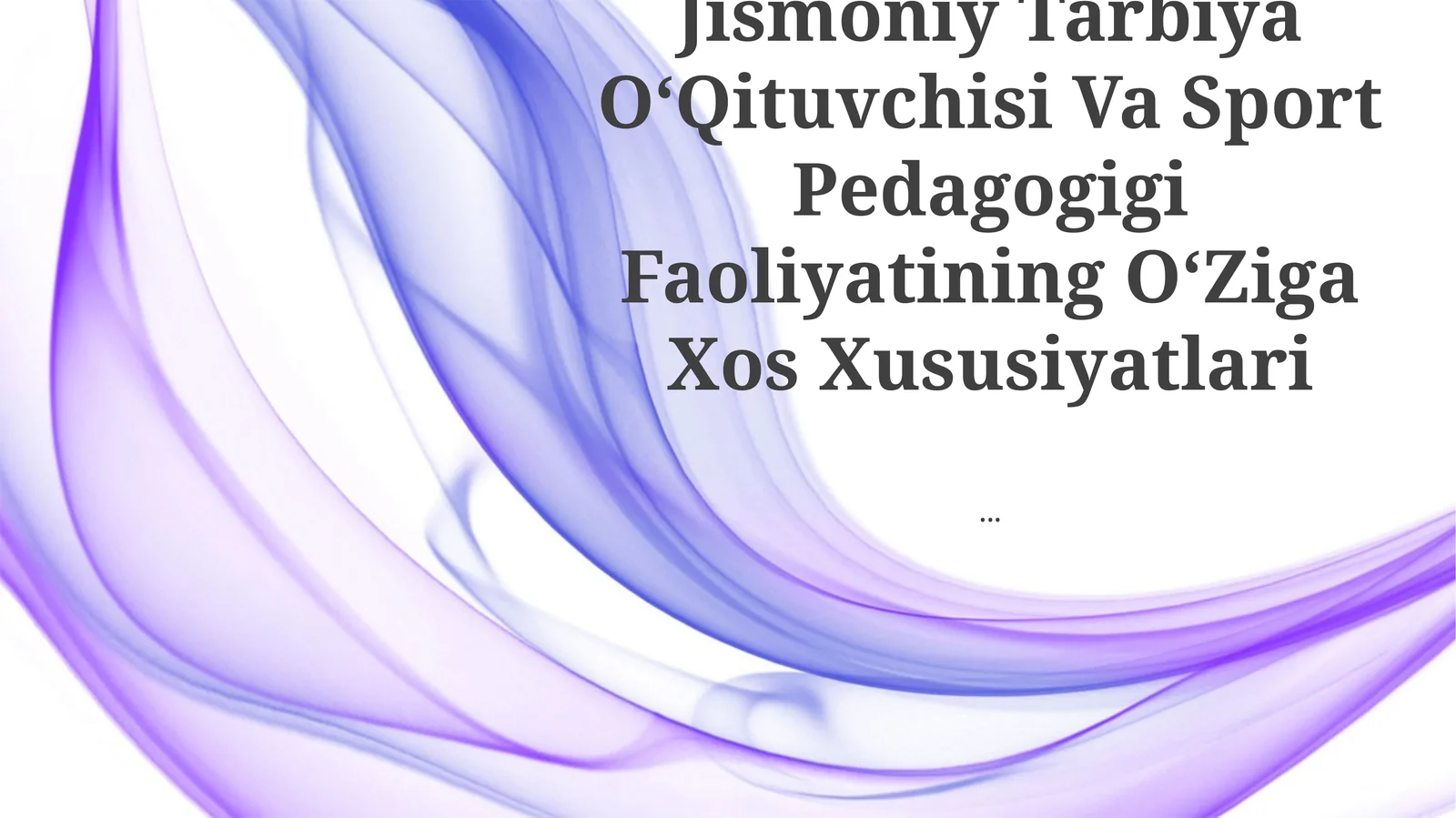Jismoniy Tarbiya OʻQituvchisi Va Sport Pedagogigi Faoliyatining OʻZiga Xos Xususiyatlari