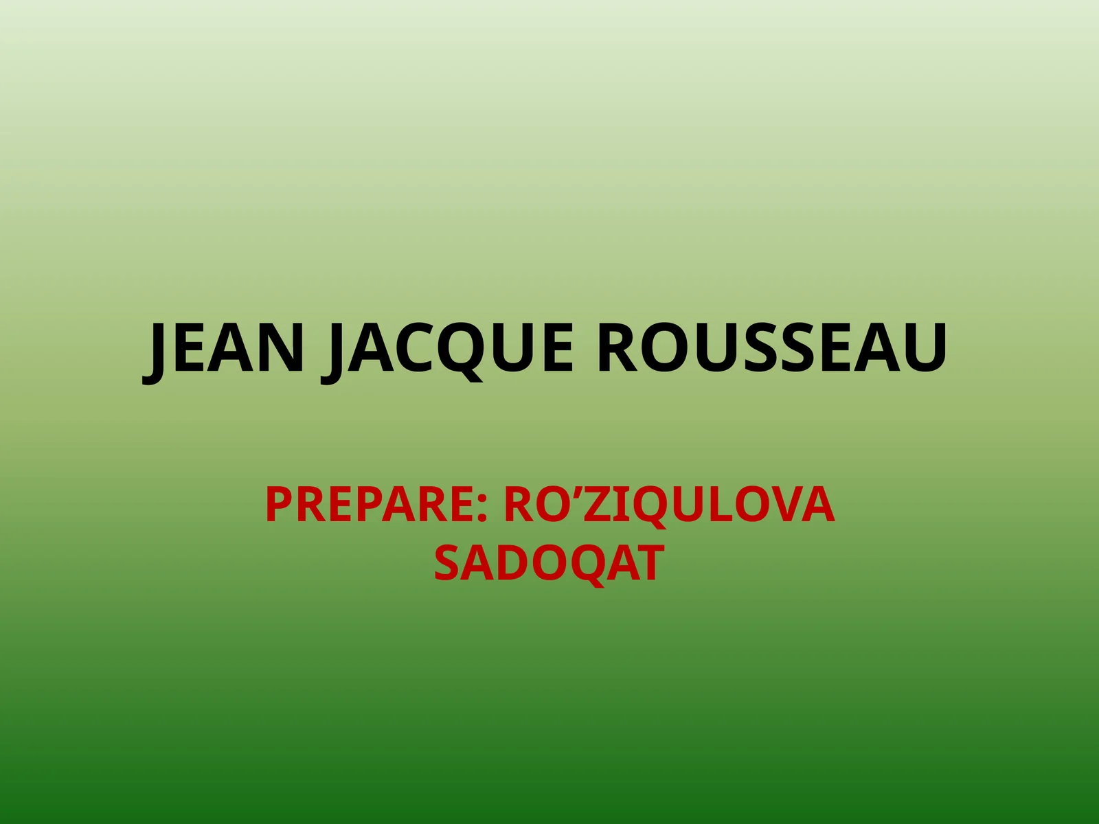 JEAN JACQUE ROUSSEAU