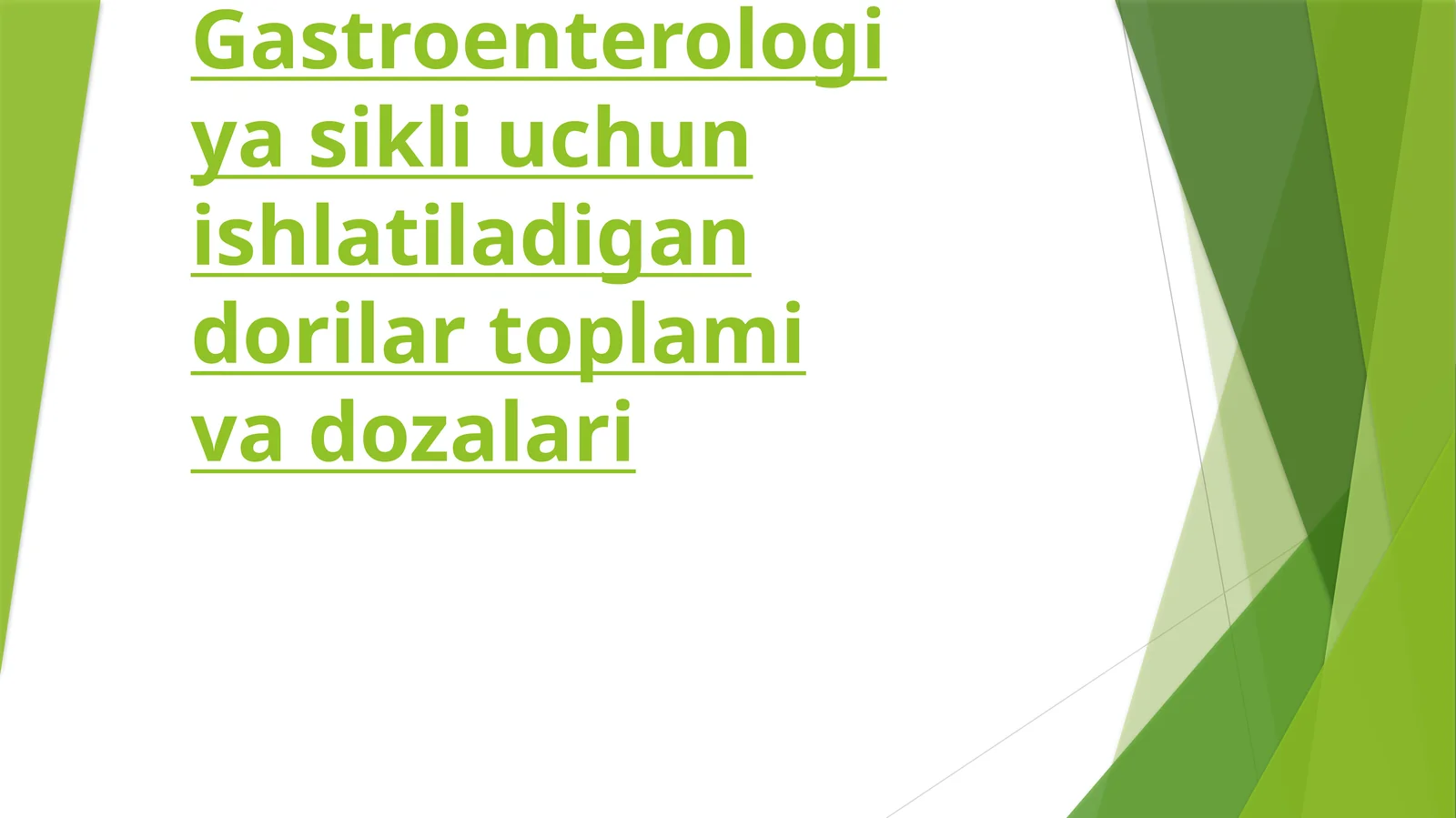 Gastroenterologiyasikliuchunishlatiladigandorilartoplamivadozalari