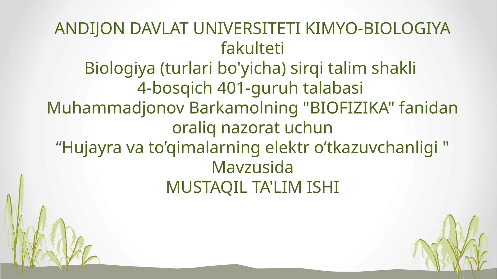 BIOFIZIKA fanidan oraliq nazorat uchun “Hujayra va to'qimalarning elektro'tkazuvchanligi" Mavzusida MUSTAQIL TA'LIM ISHI