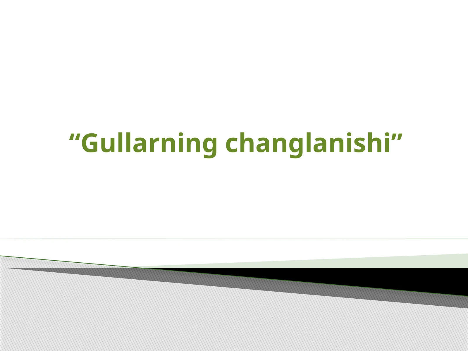 Gullarningchanglanishi