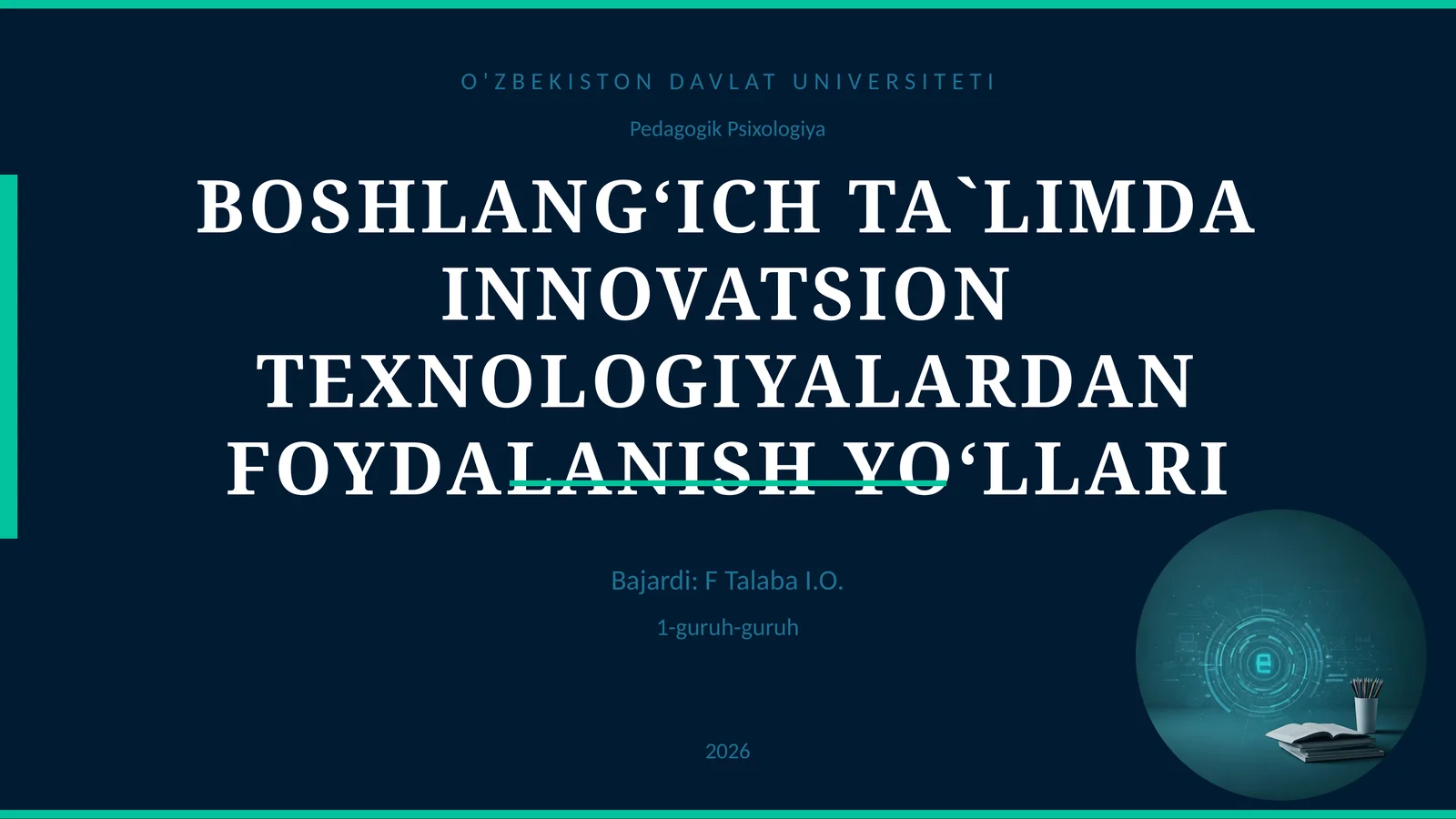 BOSHLANG‘ICH TA`LIMDA INNOVATSION TEXNOLOGIYALARDAN FOYDALANISH YO‘LLARI