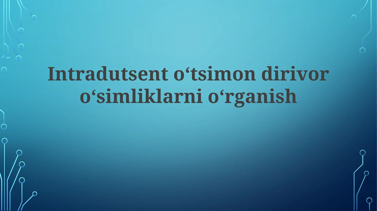 Intradutsentoʻtsimondirivoroʻsimliklarnioʻrganish