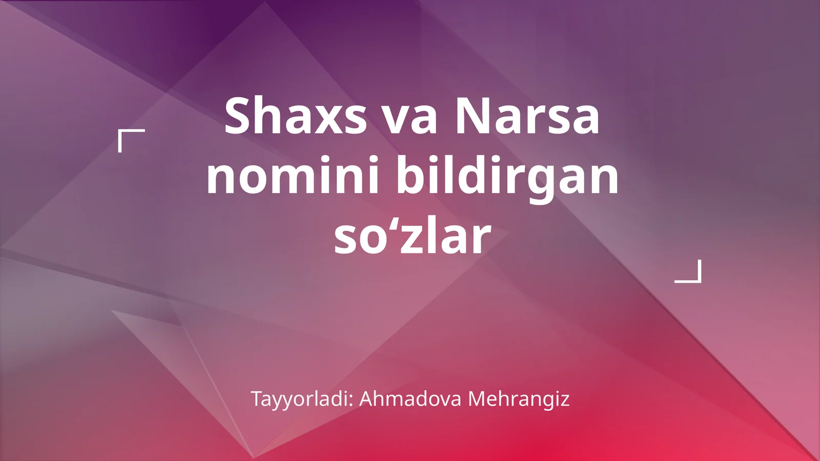 Shaxs va Narsa nomini bildirgan soʻzlar