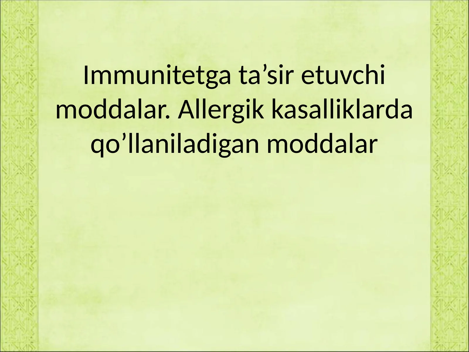 Immunitetga ta’sir etuvchi moddalar. Allergik kasalliklarda qo’llaniladigan moddalar