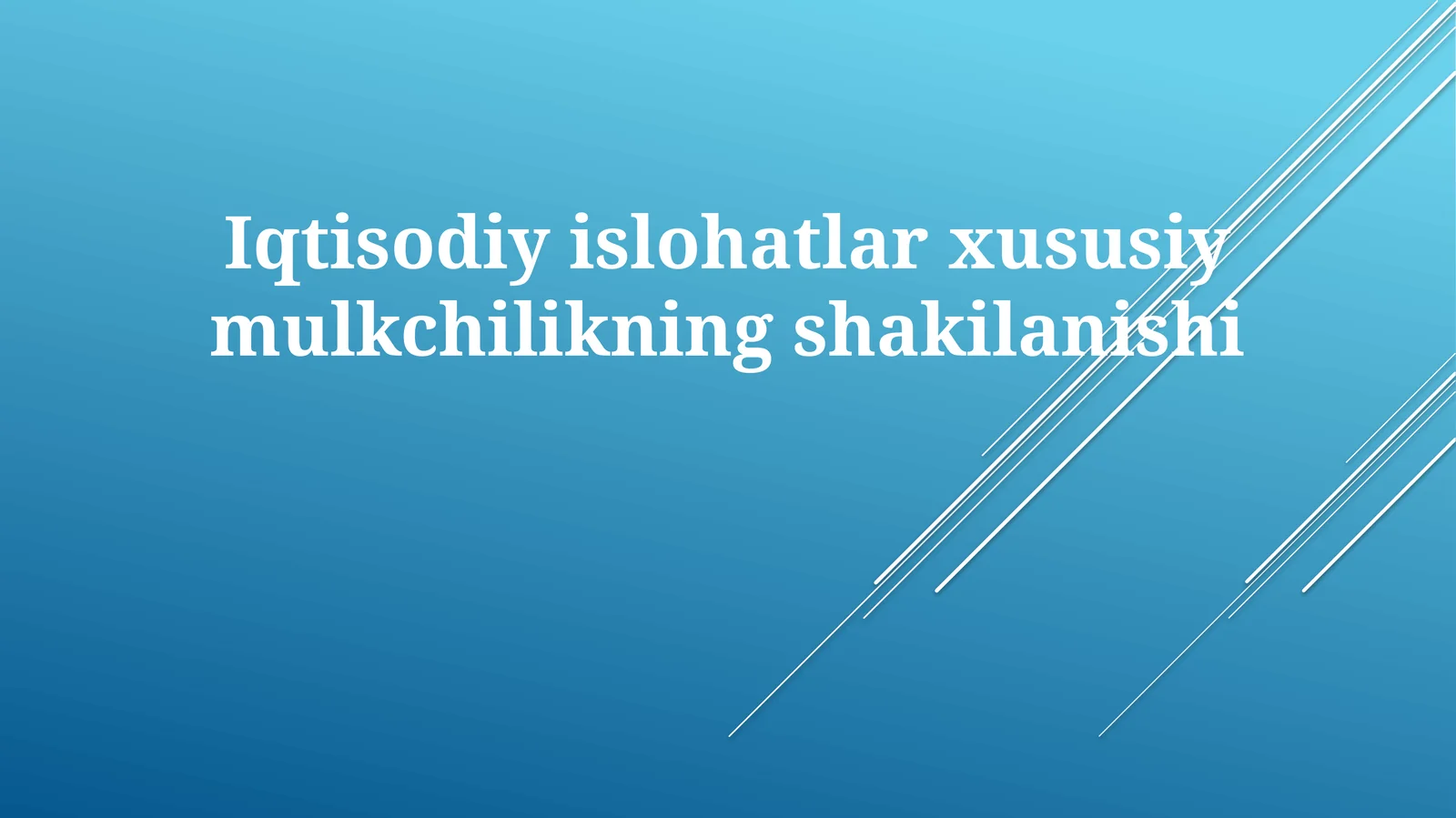 Iqtisodiy islohotlar xususiy mulkchilikning shakilanishi