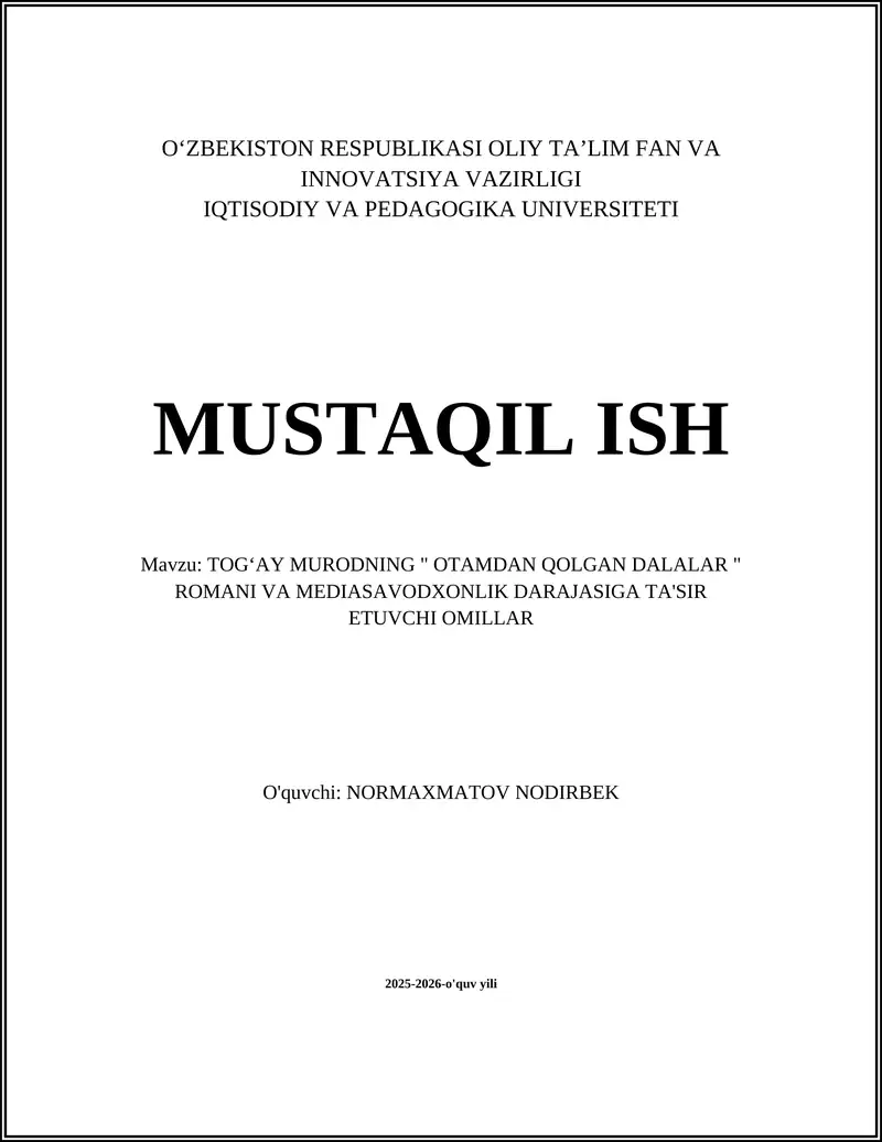 TOGʻAY MURODNING " OTAMDAN QOLGAN DALALAR " ROMANI VA MEDIASAVODXONLIK DARAJASIGA TA'SIR ETUVCHI OMILLAR