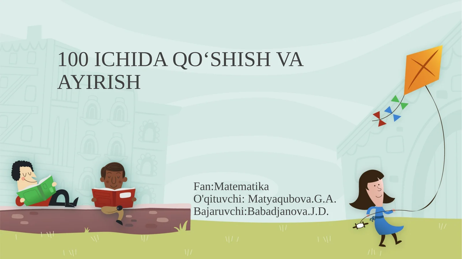 100 ICHIDA QO‘SHISH VA AYIRISH