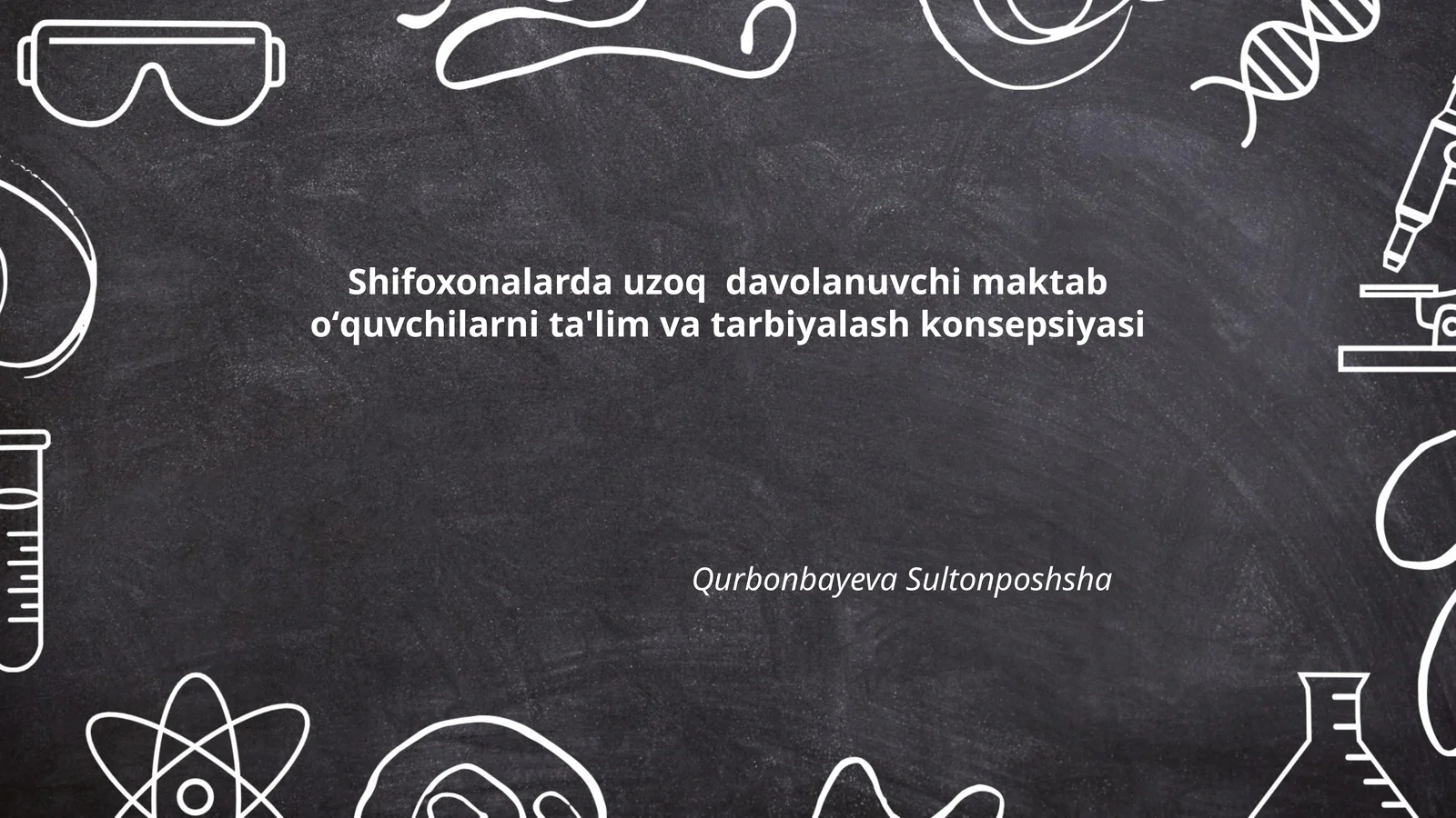 Shifoxonalarda uzoq davolanuvchi maktab oʻquvchilarni ta'lim va tarbiyalash konsepsiyasi