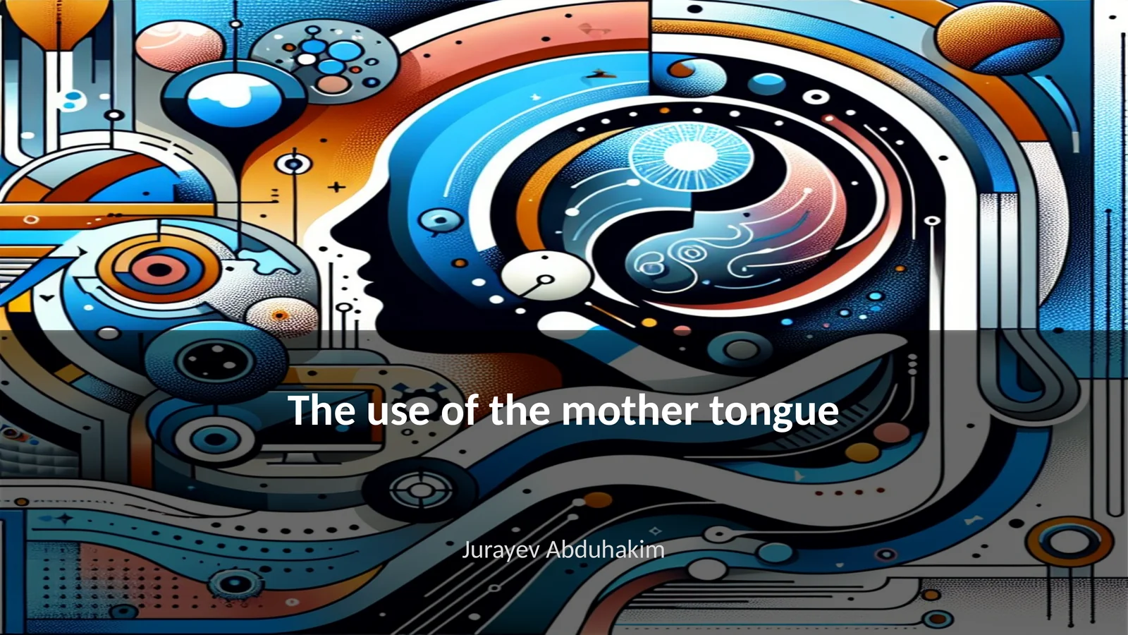 The use of the mother tongue