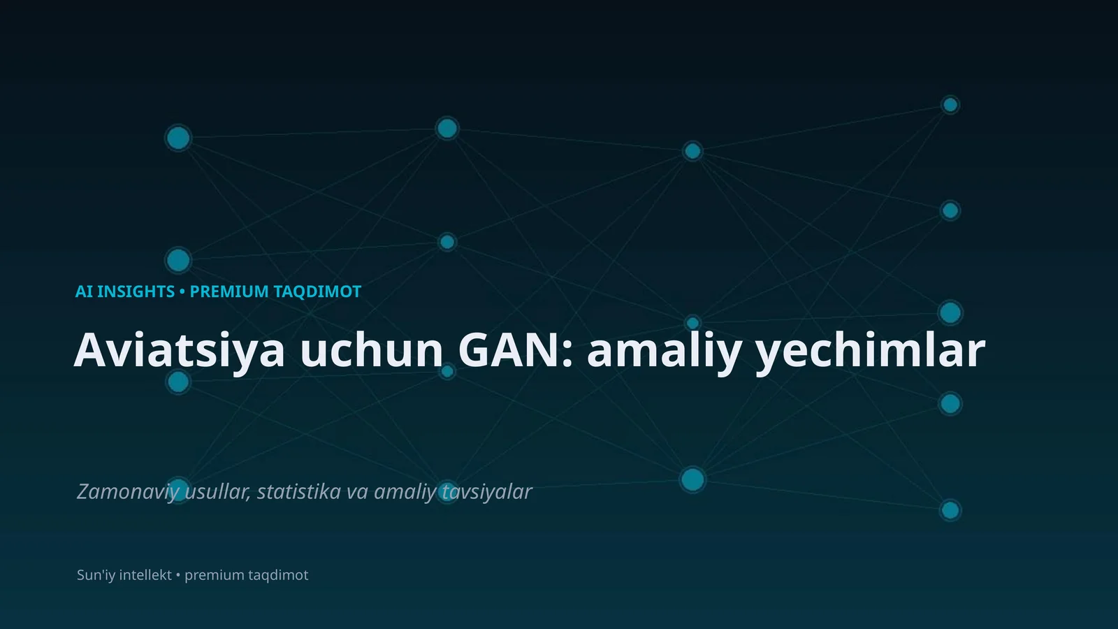 Aviatsiya uchun GAN: amaliy yechimlar