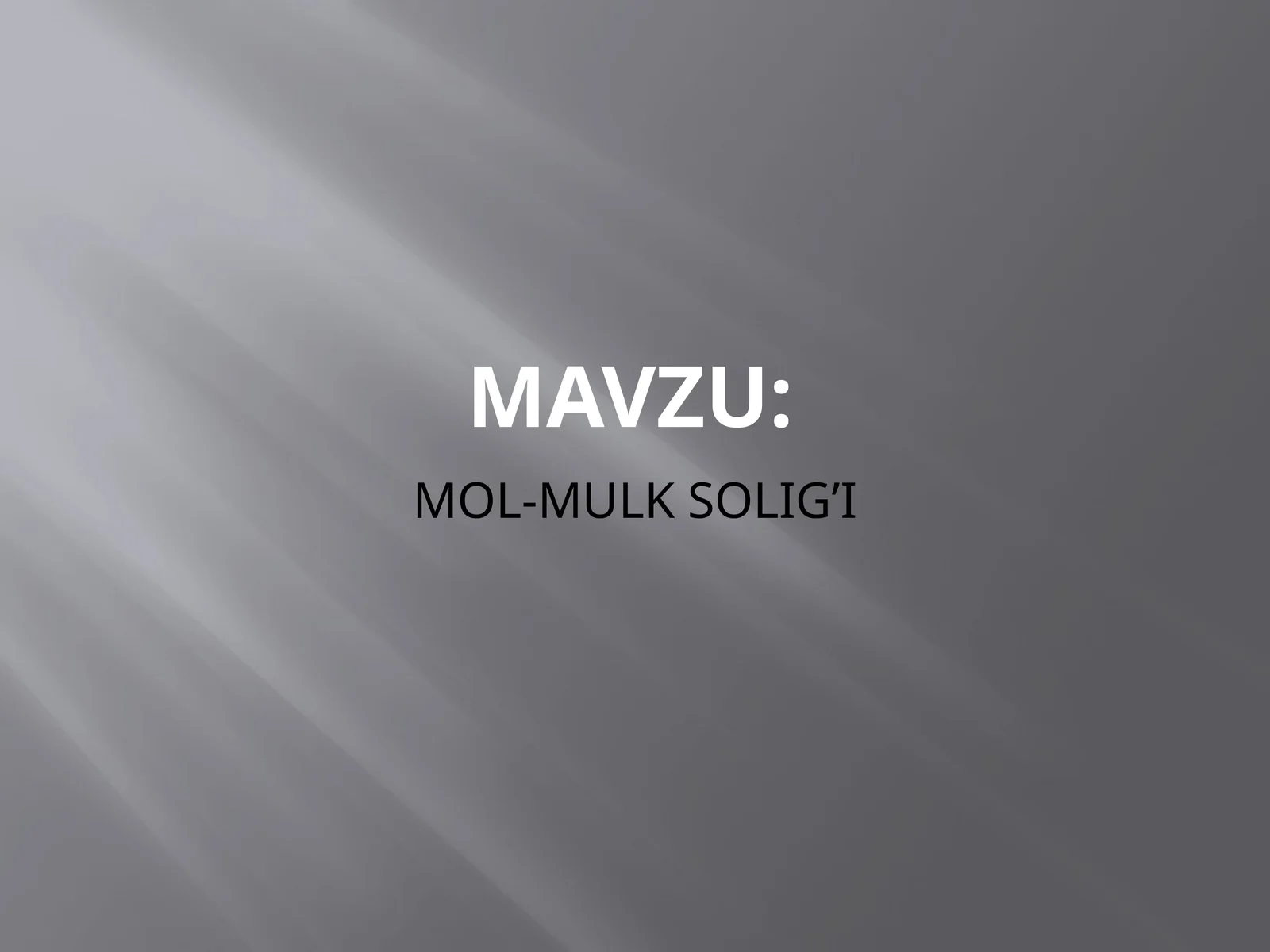 MOL-MULK SOLIG’I