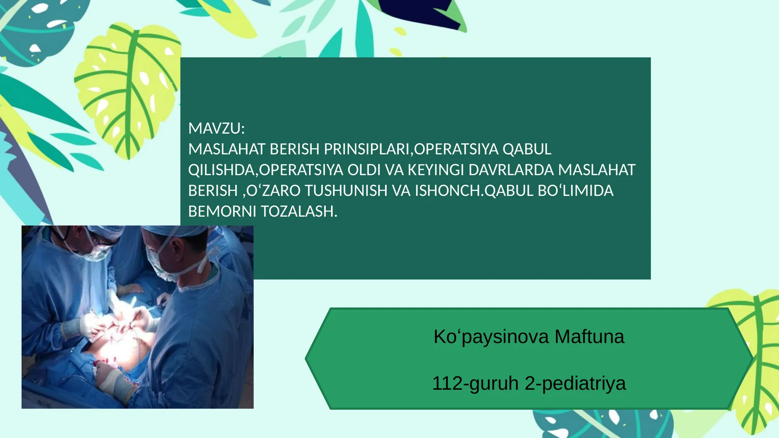 Maslahatberish prinsiplari operatsiya qabul qilishda
