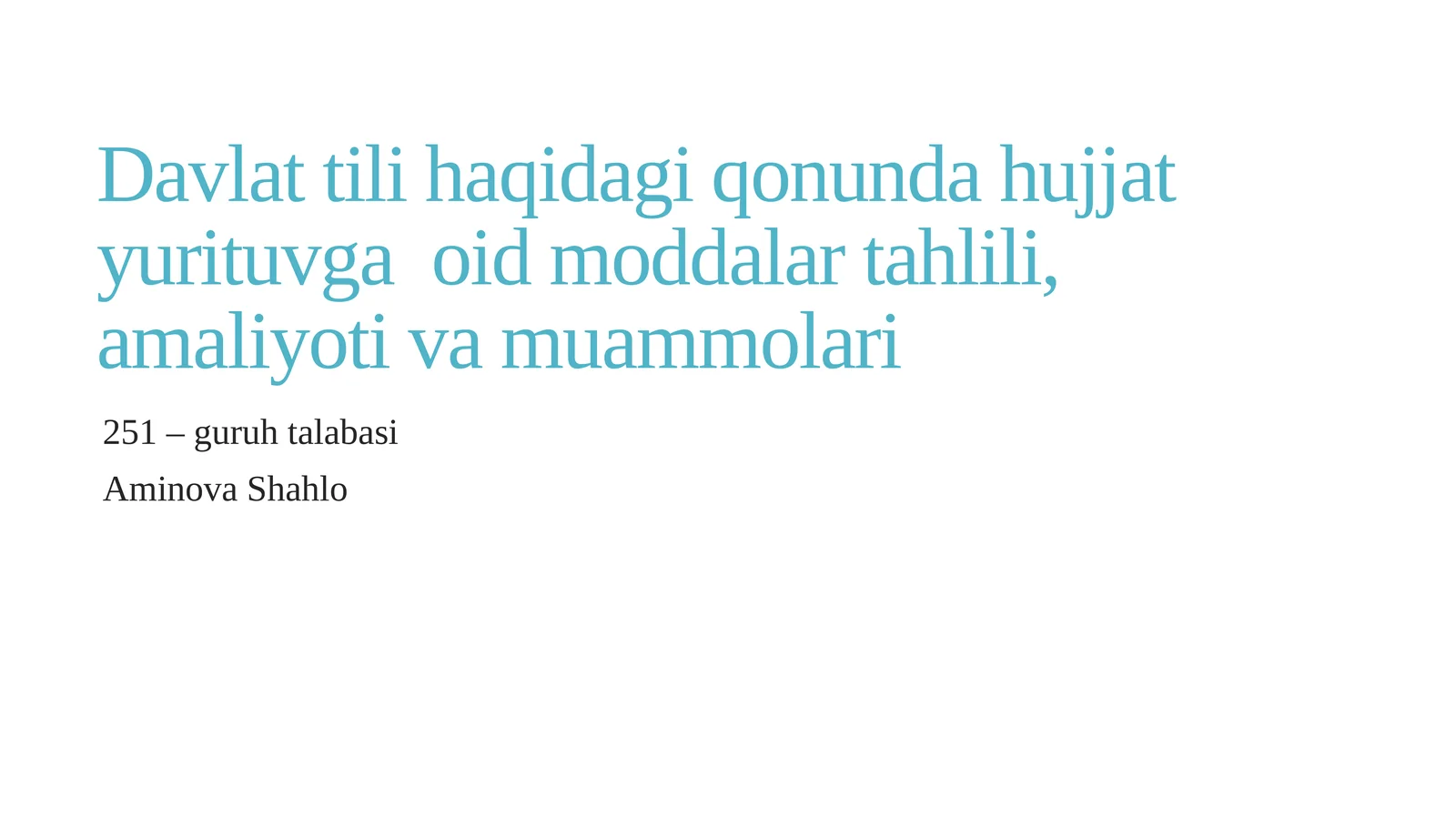 Davlat tili haqidagi qonun hujjat yurituvga oid moddalari tahlili, amaliyoti va muammolari