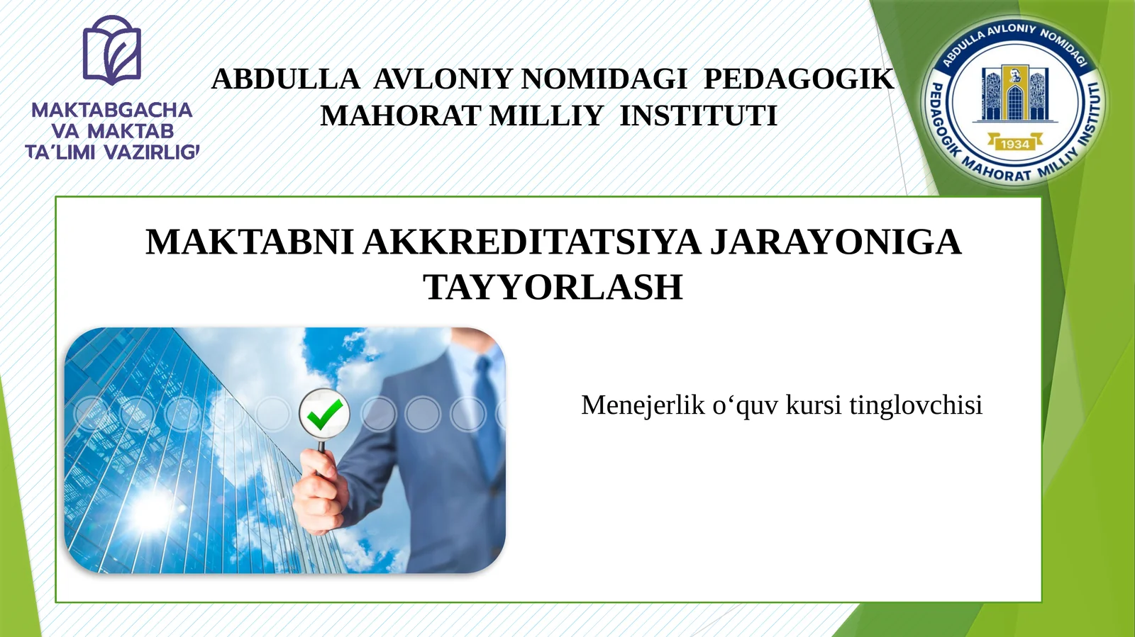 MAKTABNI AKKREDITATSIYA JARAYONIGA TAYYORLASH