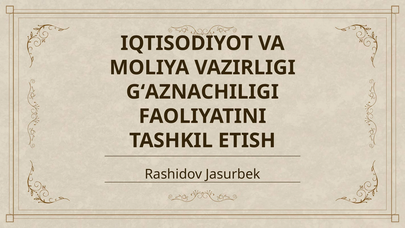 IQTISODIYOT VA MOLIYA VAZIRLIGI GʻAZNACHILIGI FAOLIYATINI TASHKIL ETISH