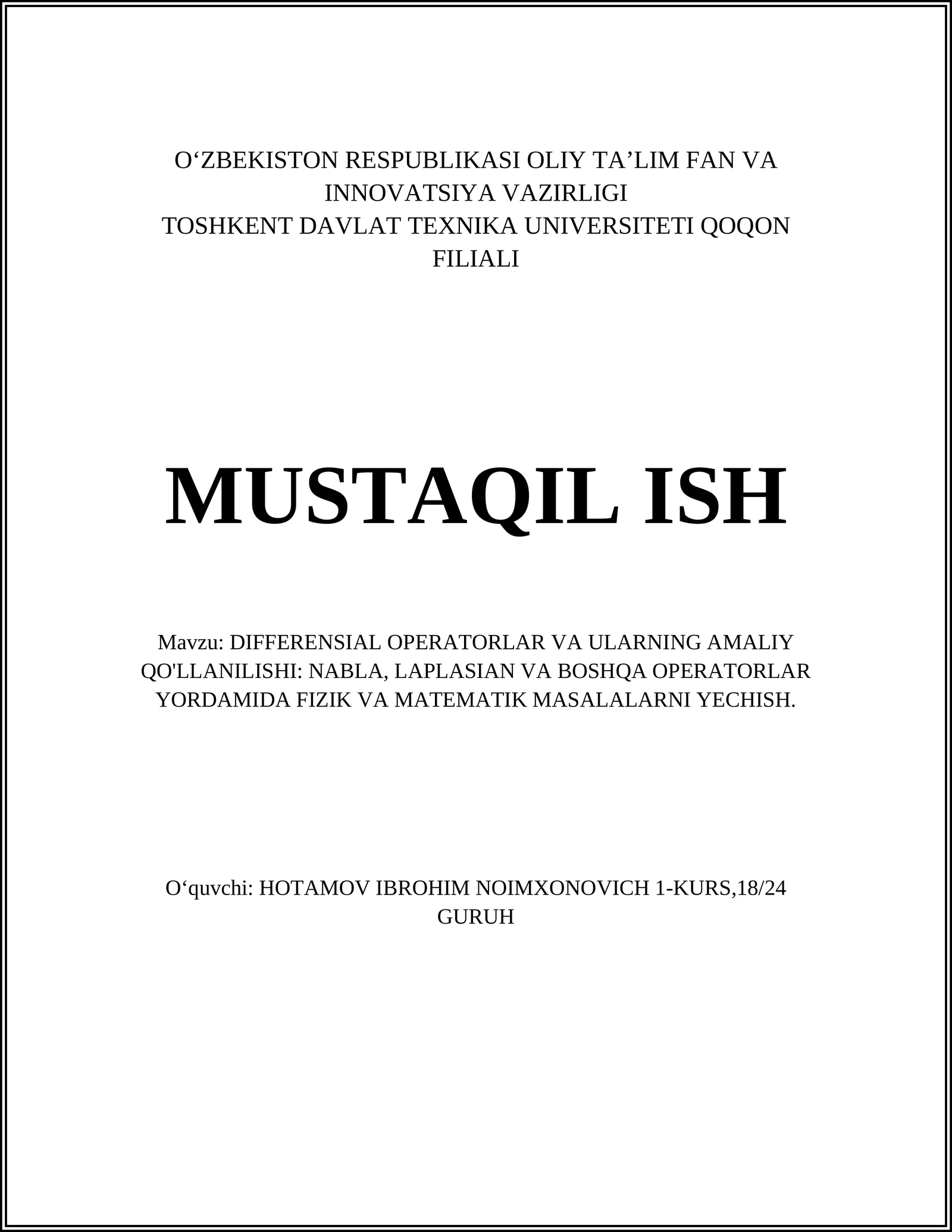 DIFFERENSIAL OPERATORLAR VA ULARNING AMALIY QO'LLANILISHI: NABLA, LAPLASIAN VA BOSHQA OPERATORLAR YORDAMIDA FIZIK VA MATEMATIK MASALALARNI YECHISH