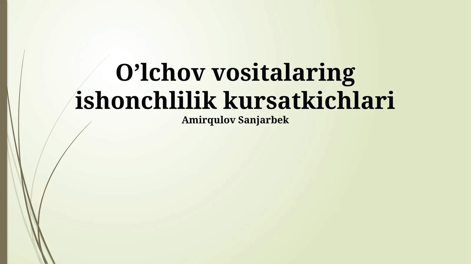 O’lchov vositalaring ishonchlilik kursatkichlari
