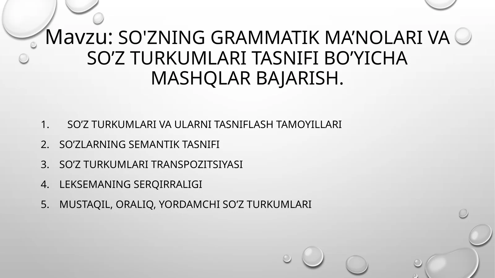 so'zning grammatik ma’nolari va so’z turkumlari tasnifi bo’yicha mashqlar bajarish