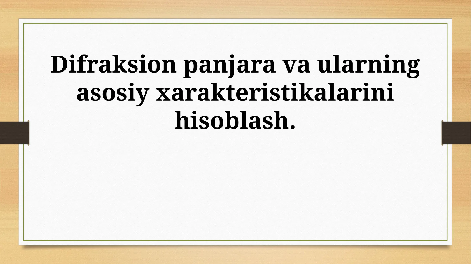 Difraksion panjara va ularning asosiy xarakteristikalarini hisoblash