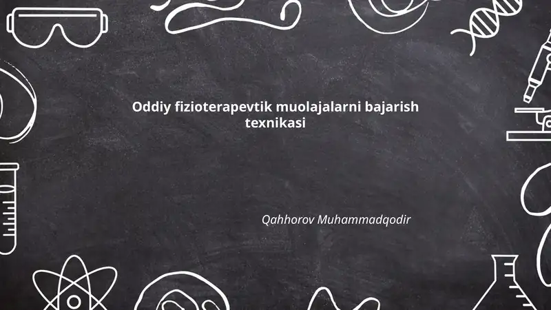 Oddiy fizioterapevtik muolajalarni bajarish texnikasi